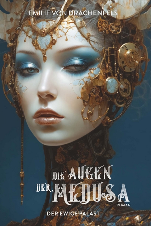 Die Augen der Medusa - Emilie von Drachenfels