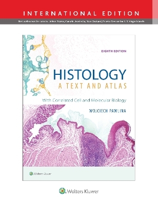 Histology: A Text and Atlas - Dr. Wojciech Pawlina, Michael H. Ross