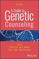 A Guide to Genetic Counseling - Schuette, Jane L.; Yashar, Beverly M.; Pan, Vivian; Wain, Karen E.