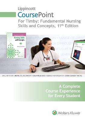 Lippincott CoursePoint for Timby: Fundamental Nursing Skills and Concepts - Barbara K Timby