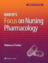 Lippincott CoursePoint Enhanced for Tucker: Karch's Focus on Nursing Pharmacology - Tucker, Rebecca