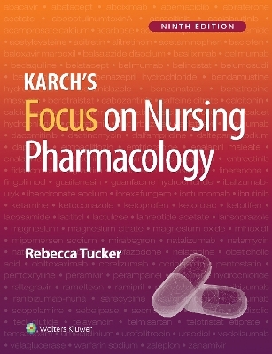Lippincott CoursePoint Enhanced for Tucker: Karch's Focus on Nursing Pharmacology - Rebecca Tucker