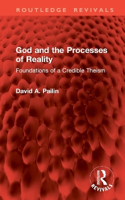 God and the Processes of Reality - David A. Pailin