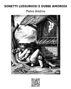 Sonetti lussuriosi e Dubbi amorosi - Pietro Aretino