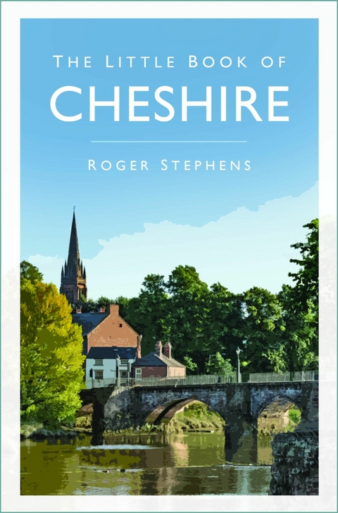 The Little Book of Cheshire -  Roger Stephens