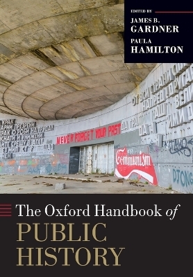 The Oxford Handbook of Public History - 