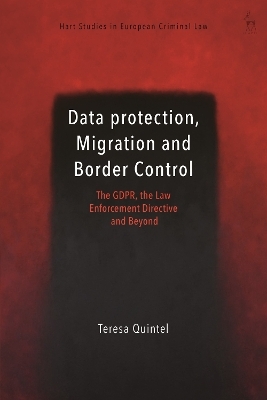 Data Protection, Migration and Border Control - Teresa Quintel