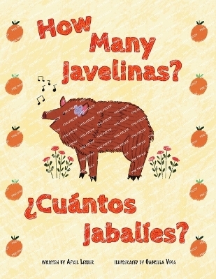 How Many Javelinas?/¿Cuántos Jabalíes? - April Lesher