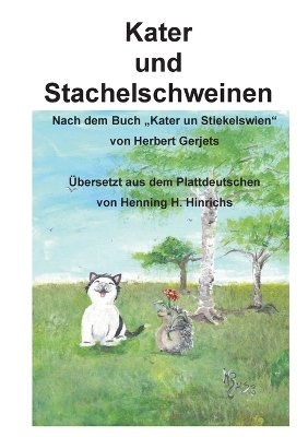 Kater und Stachelschwein - Henning H. Hinrichs, Herbert Gerjets