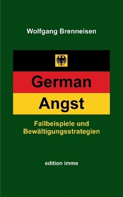 German Angst - Wolfgang Brenneisen