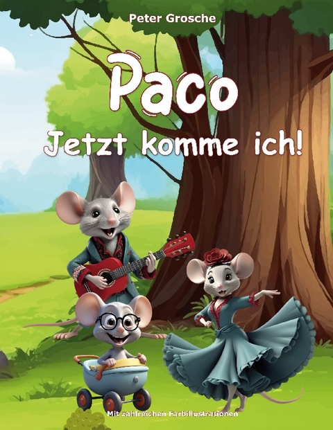 Paco - Jetzt komme ich! - Peter Grosche