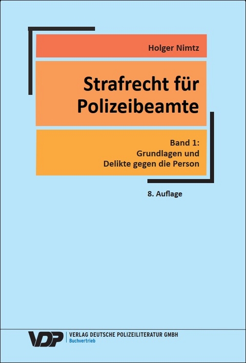 Strafrecht für Polizeibeamte - Band 1 - Holger Nimtz