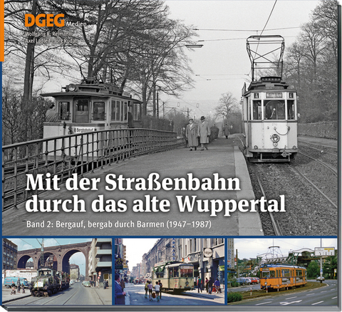 Mit der Straßenbahn durch das alte Wuppertal - Wolfgang R. Reimann, Axel Ladleif