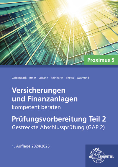 Versicherungen und Finanzanlagen kompetent beraten - Prüfungsvorbereitung Teil 2 - Uwe Thews, Ralph Geigengack, Wolfgang Irmer