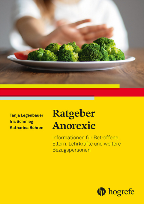 Ratgeber Anorexie - Tanja Legenbauer, Iris Schmieg, Katharina Bühren