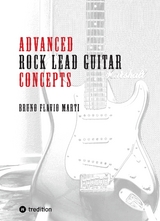 Advanced Rock Lead Guitar Concepts - Bruno Flavio Marti