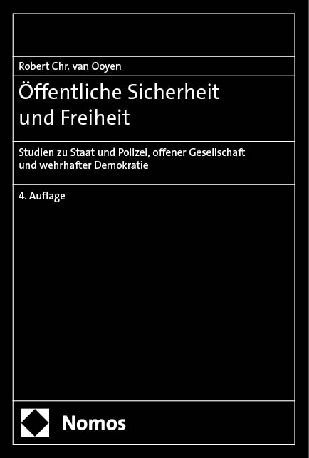 Öffentliche Sicherheit und Freiheit - Robert Chr. van Ooyen