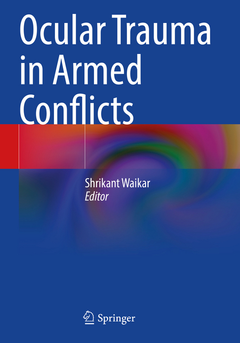 Ocular Trauma in Armed Conflicts - 