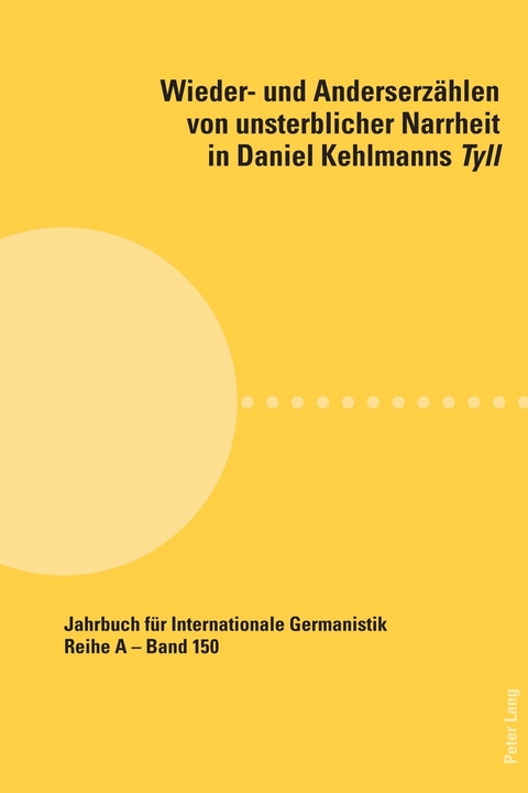 Wieder- und Anderserzählen von unsterblicher Narrheit in Daniel Kehlmanns Tyll - 