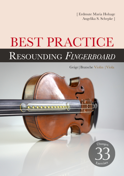 Best Practice Resounding Fingerboard Geige und Bratsche - Angelika S. Schepke, Erdmute Maria Hohage