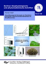 Zukunftsweisende Konzepte zur Reduktion chemischer Pflanzenschutzmaßnahmen im Zierpflanzenbau - Florian Wulf