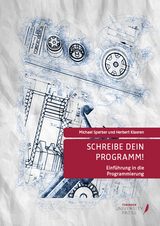 Schreibe dein Programm! - Michael Sperber, Herbert Klaeren