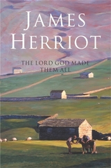 The Lord God Made Them All - Herriot, James; Ralph, Nicholas