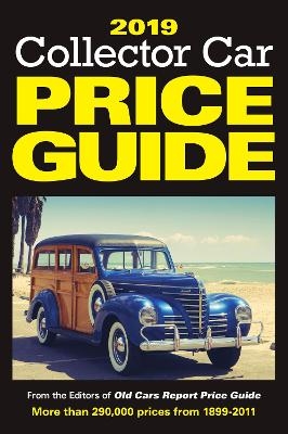 2019 Collector Car Price Guide -  Editors of Old Cars Report Price Guide