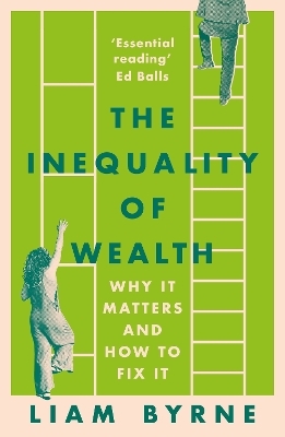 The Inequality of Wealth - Liam Byrne