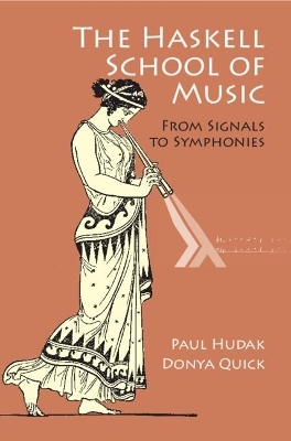 The Haskell School of Music - Paul Hudak, Donya Quick