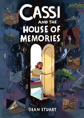 Cassi and the House of Memories: A Graphic Novel - Dean Stuart