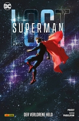 Superman: Lost - Der verlorene Held - Christopher Priest, Carlo Pagulayan, Lee Weks, Will Conrad, Dan Jurgens, Jose Luis