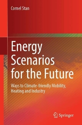 Energy Scenarios for the Future - Cornel Stan