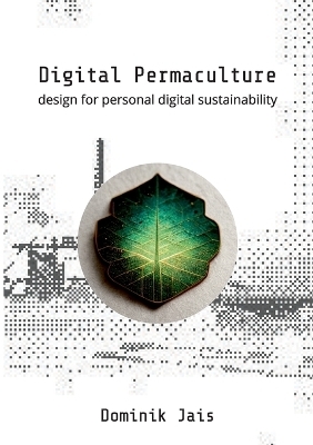 Digital Permaculture - Dominik Jais