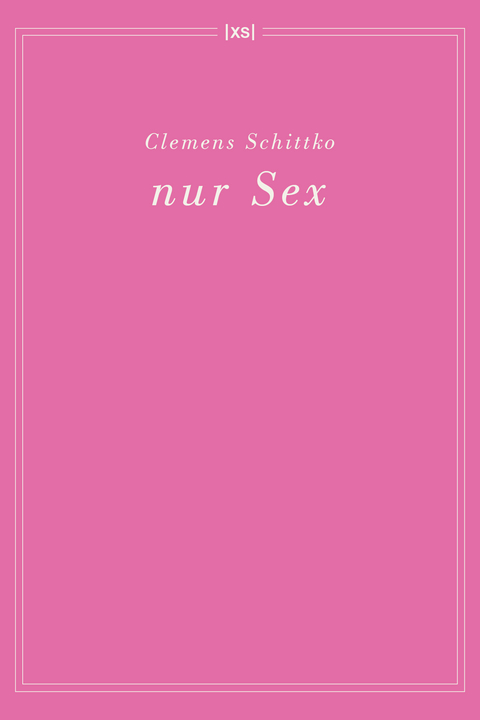 nur Sex - Schittko Clemens