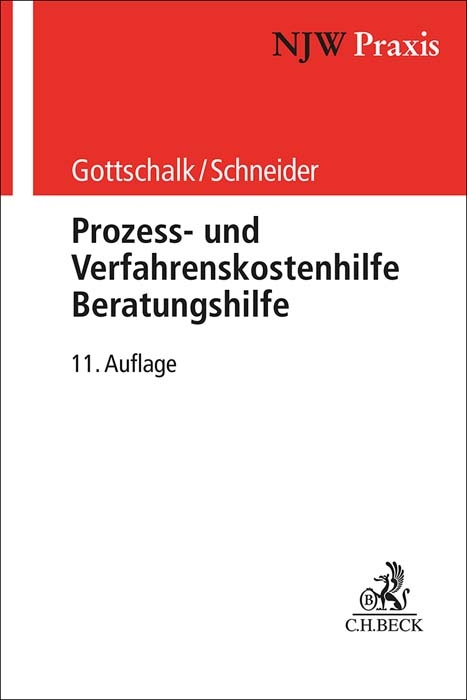 Prozess- und Verfahrenskostenhilfe, Beratungshilfe - Yvonne Gottschalk, Hagen Schneider, Elmar Kalthoener