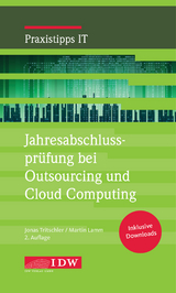 Jahresabschlussprüfung bei Outsourcing und Cloud Computing - Tritschler, Jonas; Lamm, Martin