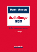 Arzthaftungsrecht - Martis, Rüdiger; Winkhart- Martis, Martina