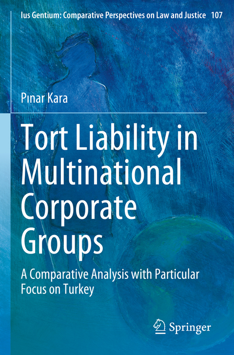 Tort Liability in Multinational Corporate Groups - Pınar Kara