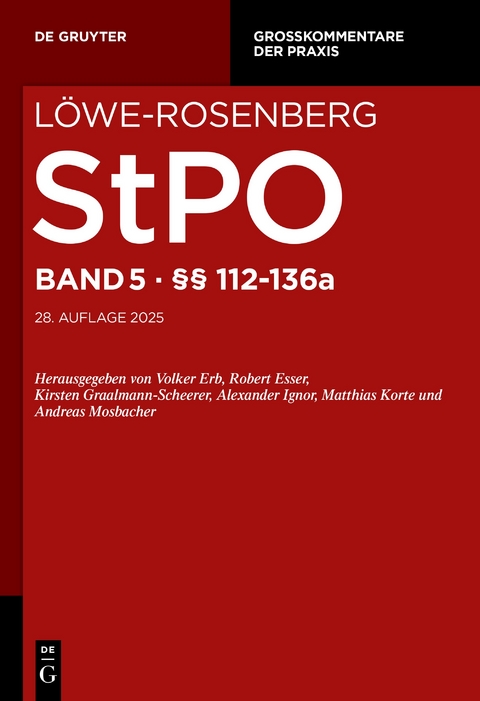 Löwe-Rosenberg. Die Strafprozeßordnung und das Gerichtsverfassungsgesetz / §§ 112-136a - 