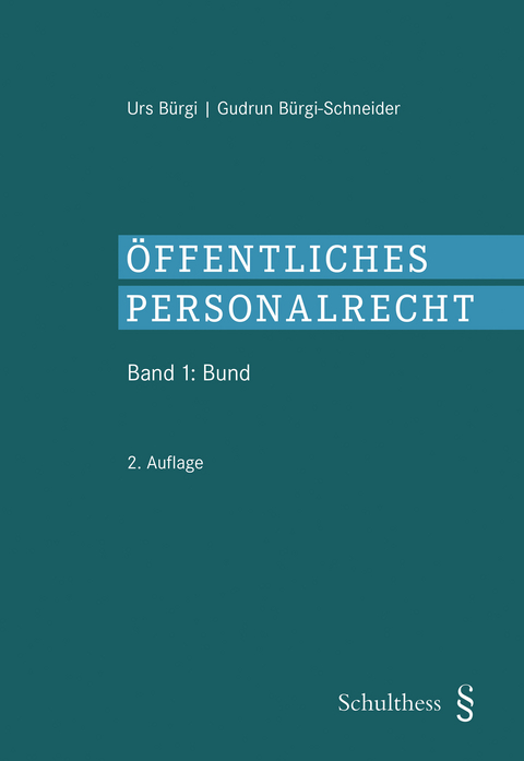 Öffentliches Personalrecht - Urs Bürgi, Gudrun Bürgi-Schneider