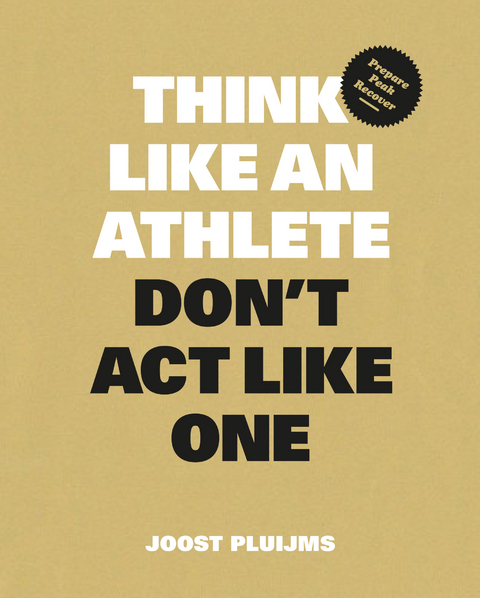 Think Like An Athlete - Joost Pluijms