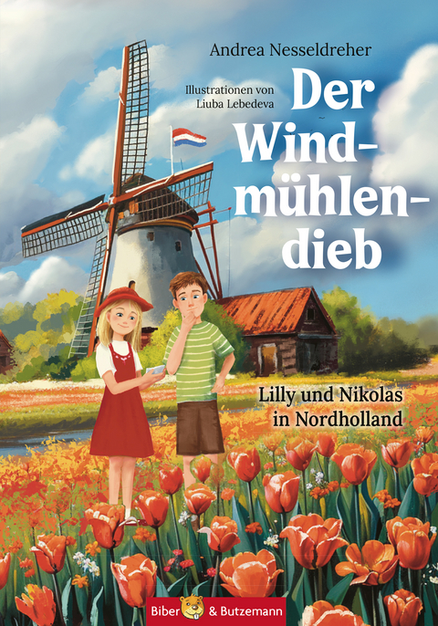 Der Windmühlendieb - Lilly und Nikolas in den Niederlanden - Andrea Nesseldreher