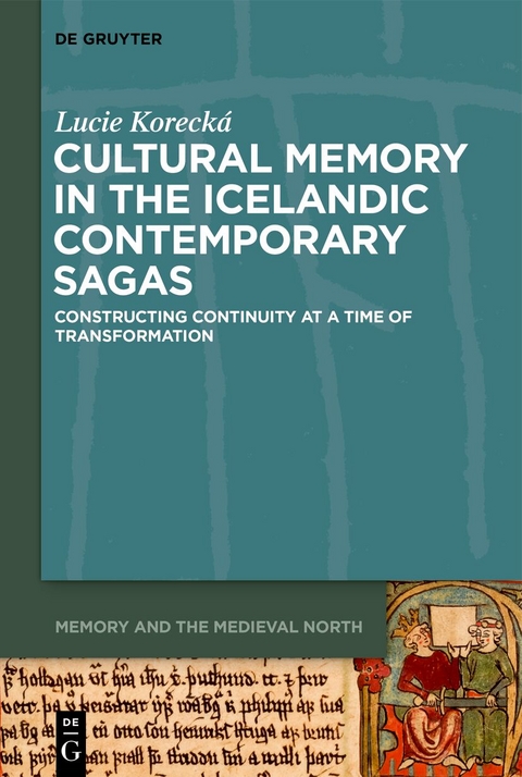 Cultural Memory in the Icelandic Contemporary Sagas - Lucie Korecká