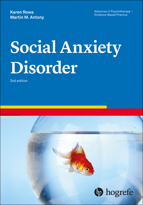 Social Anxiety Disorder - Karen Rowa, Martin M. Antony