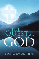 The Quest for God - Leong Kwok Thye