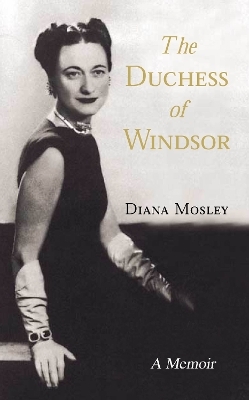 The Duchess of Windsor - Diana Mitford (Lady Mosley)