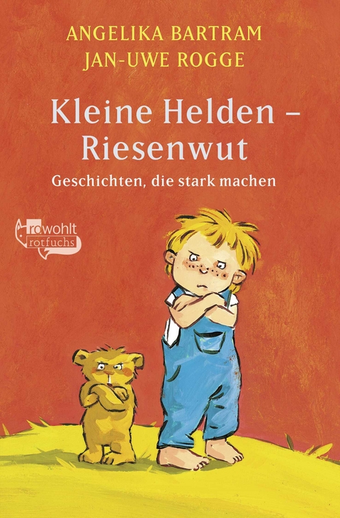 Kleine Helden - Riesenwut - Angelika Bartram, Jan-Uwe Rogge