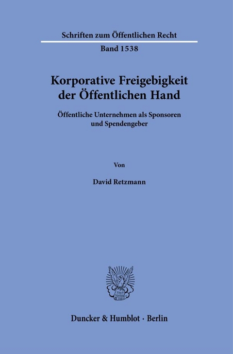 Korporative Freigebigkeit der Öffentlichen Hand - David Retzmann