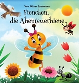 Fienchen die Abenteuerbiene - Oliver Strotmann